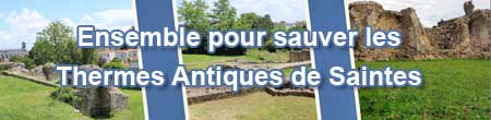 ensemble pour sauver les Thermes Antiques de Saintes